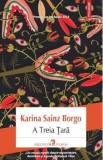 Cumpara ieftin A Treia Tara - Karina Sainz Borgo