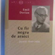 Emil Dorian CU FIR NEGRU DE ARNICI Jurnal 1949-1956