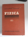 FIZICA - ION M. POPESCU - VOL I