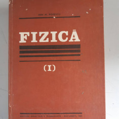 FIZICA - ION M. POPESCU - VOL I