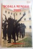 SCOALA MEMORIEI , 2005