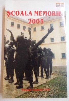 SCOALA MEMORIEI , 2005 foto