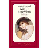 M&Iacute;G &Uacute;J A SZERELEM - M&oacute;ricz Zsigmond