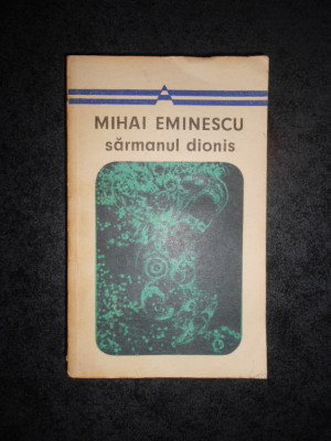 MIHAI EMINESCU - SARMANUL DIONIS foto