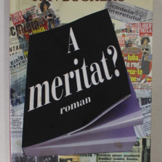 A MERITAT ? roman de ION BUCHERU , 2015 , DEDICATIE *