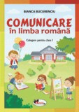 Cumpara ieftin Comunicare in limba romana. Culegere pentru clasa I, Aramis