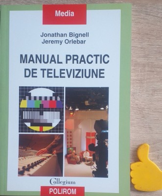 Manual practic de televiziune Jonathan Bignell Jeremy Orlebar foto