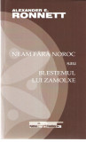 Neam fara noroc sau blestemul lui Zamolxe - Alexander Ronnet, Ed. Vicovia, 2008