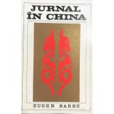 Eugen Barbu - Jurnal in China (Editia: 1970)