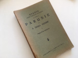 PR. PETRE CHIRICUTA, STUDIU CU PRIVIRE LA PARUSIE SAU A DOUA VENIRE- EDITIA 1935