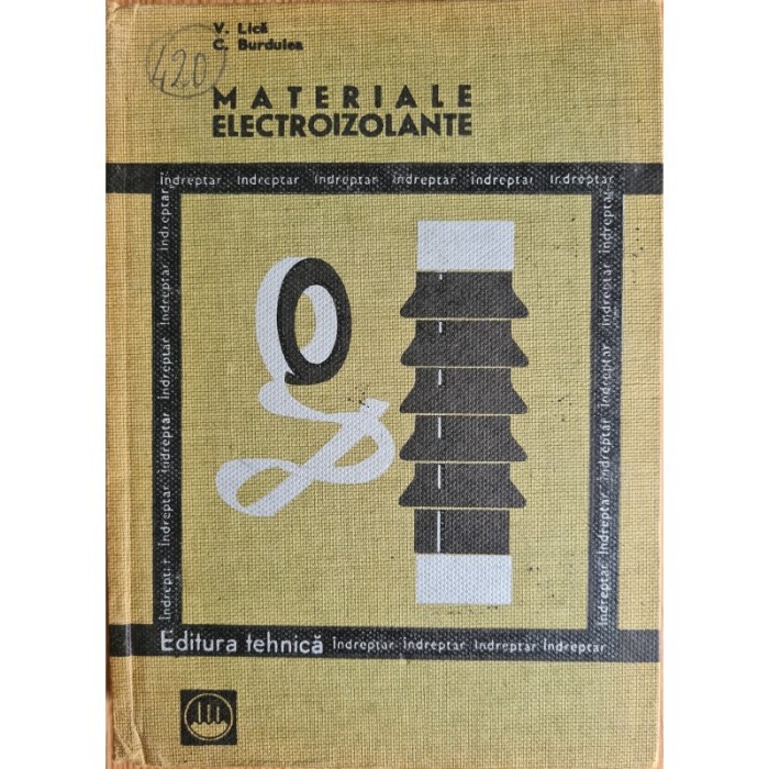 Materiale electroizolante. Indreptar &ndash; V. Lica, C. Burdulea