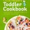Little Helpers Toddler Cookbook: Healthy, Kid-Friendly Recipes to Cook Together
