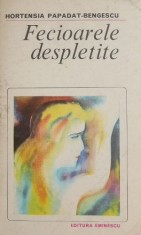 Fecioarele despletite. Concert din muzica de Bach. Drumul ascuns - Hortensia Papadat-Bengescu