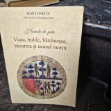 Hainele de piele. Viata, bolile, batranetea, moartea si ceasul mortii - Ierotheos