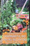 GRADINARITUL BIO PENTRU INCEPATORI. TEORIE SI PRACTICA-MARIE LUISE KREUTER-279863