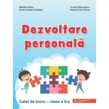 Dezvoltare personala. Caiet de lucru. Clasa a II-a/Madalina Radu, Ioana Andreea Ciocalteu, Aurelia Stanculescu, Robert Florin Florea