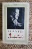 Slavici - Amintiri (Biografie, Memorii, Jurnal) 1967, Editura Univers, 697 Pagini