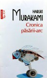 Cumpara ieftin Cronica pasarii arc (Top 10+) - 2014 - Haruki Murakami (X324)