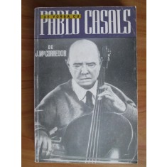 J. Ma. Corredor - De vorba cu Pablo Casals