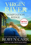 Temptation Ridge: A Virgin River Novel