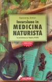 Incursiune in medicina naturista Speranta Anton - 2012