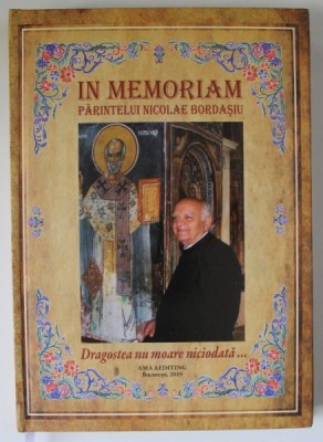 IN MEMORIAM PARINTELUI NICOLAE BORDASIU , DRAGOSTEA NU MOARE NICIODATA ..., 2019 foto