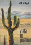 Viata in Pustiuri - G. Paladian, ed. Tineretului 1966, carte educativa copii, 360 pag.