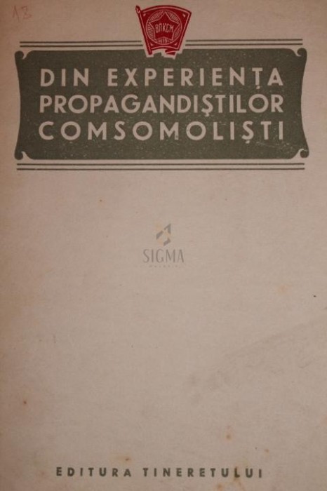 DIN EXPERIENTA PROPAGANDISTILOR COMSOMOLISTI