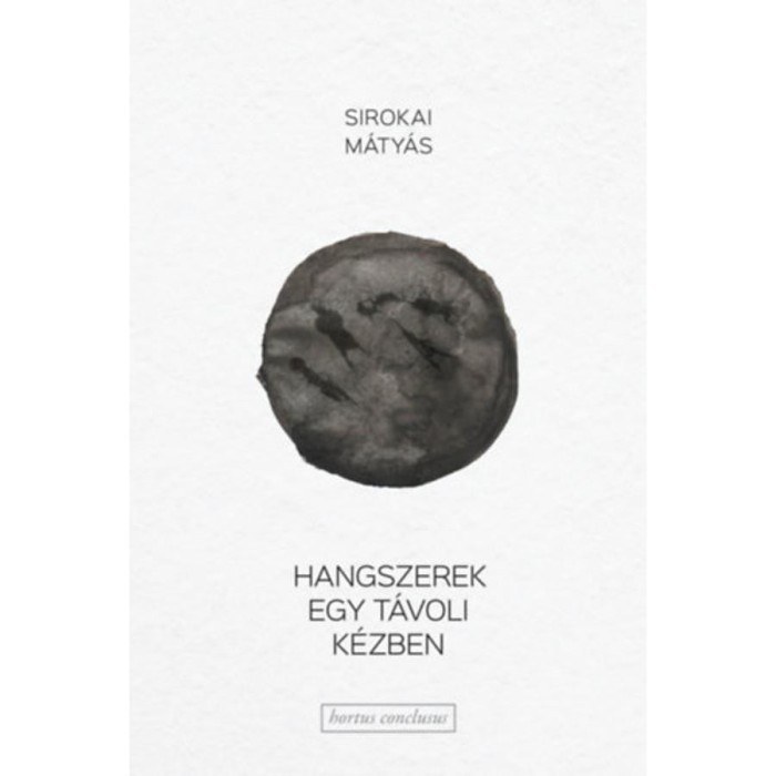 Hangszerek egy t&aacute;voli k&eacute;zben - Sirokai M&aacute;ty&aacute;s