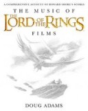 The Music of the Lord of the Rings Films: A Comprehensive Account of Howard Shore&#039;s Scores [With CD (Audio)]