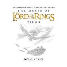 The Music of the Lord of the Rings Films: A Comprehensive Account of Howard Shore's Scores [With CD (Audio)]