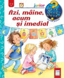 Cumpara ieftin Azi, Maine, Acum Si Imediat ( De Ce? 2-4 Ani ), Susanne Szesny, Daniella Prusse - Editura Casa