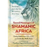 Sacred Messengers of Shamanic Africa