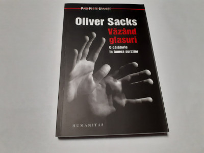 Oliver Sacks, Vazand glasuri. O calatorie in lumea surzilor RF5/2 foto