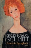 Femeia in fata oglinzii, de Eric-Emmanuel Schmitt, Humanitas Fiction