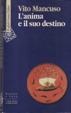 Cumpara ieftin Vito Mancuso - L'anima e il suo destino