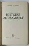 HISTOIRE DE BUCAREST-CONSTANTIN C. GIURESCU