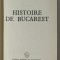 HISTOIRE DE BUCAREST-CONSTANTIN C. GIURESCU