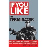 If You Like Terminator