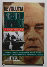 Sergiu Nicolaescu - Revolu?ia - inceputul adevarului. Un raport personal foto