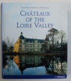 CHATEAUX OF THE LOIRE VALLEY by JEAN - MARIE PEROUSE DE MONTCLOS , 2007 , PREZINTA URME DE UZURA