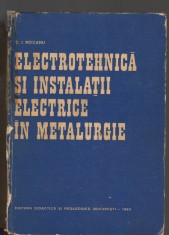 C8828 ELECTROTEHNICA SI INSTALATII ELECTRICE IN METALURGIE - C.I. MOCANU