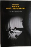 Spionaj la manastire &ndash; Rodica Ojog-Brasoveanu