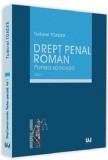 Drept penal roman. Vol. I | Tudorel Toader, Univers Juridic, Universul Juridic