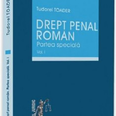 Drept penal roman. Vol. I | Tudorel Toader