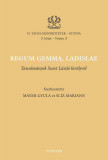 Regum gemma, Ladislae - Tanulm&aacute;nyok Szent L&aacute;szl&oacute; kir&aacute;lyr&oacute;l - Mayer Gyula &ndash; Sl&iacute;z Mariann