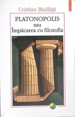 PLATONOPOLIIS SAU IMPACAREA CU FILOZOFIA-CRISTIAN BADILITA-265201 foto