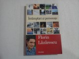 INTAMPLARI SI PERSONAJE - FLORIN LAZARESCU