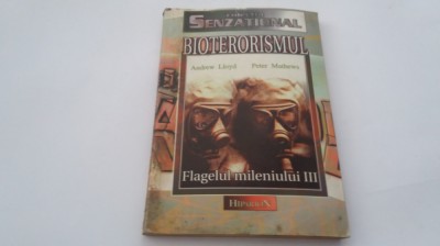 ANDREW LLOYD * PETER MATHEWS - BIOTERORISMUL FLAGELUL MILENIULUI III {2002} foto