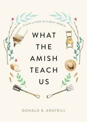 What the Amish Teach Us: Plain Living in a Busy World foto